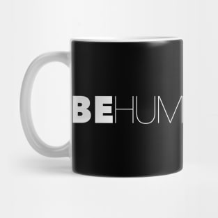 Be Human Be Kind Humankind Mug